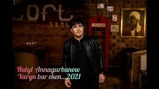 Halyl Annagurbanow  Yaryn bar eken (cover)Gaygysyz Ballyyew 2021