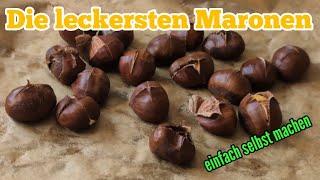 Leckere Maronen zubereiten - Maronen rösten im Backofen Esskastanien Rezept