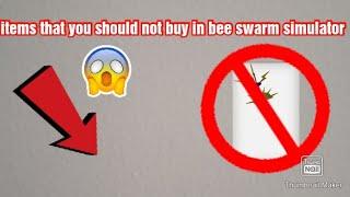 items that you should not buy in bee swarm simulator de