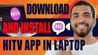 How to Download and Install HiTV App in Laptop (2024)