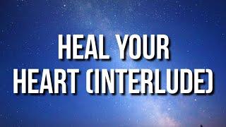 Brent Faiyaz - HEAL YOUR HEART (INTERLUDE) [Lyrics]