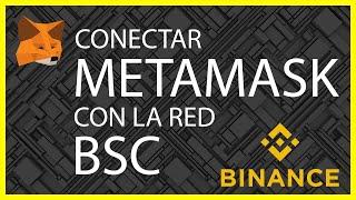  CONECTAR Metamask con Binance Smart Chain (BSC)