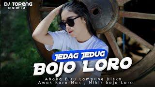Jedag Jedug  Bojo Loro ( DJ Topeng Remix )