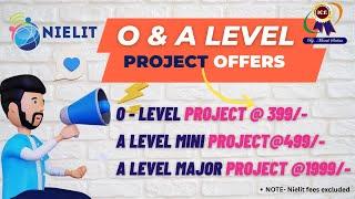 O level project offer | a level mini and major project | o level project for direct and institute