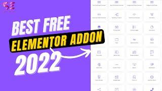 Best Free and Powerful Elementor Addons in 2022