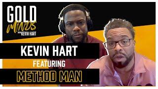 Gold Minds With Kevin Hart Podcast: Method Man Interview | Full Episode