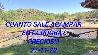 PRECIOS - para ACAMPAR en CORDOBA 27-11-22 PARTE 1