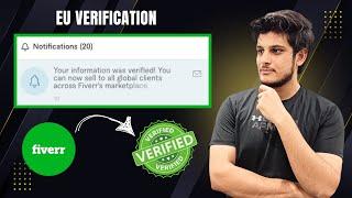 How to Maintain exposure to EU clients by verifying your information on Fiverr