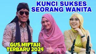 Gus Miftah Terbaru Inilah Rahasia Suksesnya Seseorang Wanita Terbaru 2024 Live Kendal