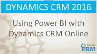 Using POWER BI with DYNAMICS CRM Online