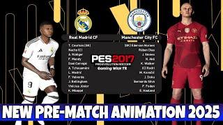 PES 2017 NEW PRE-MATCH ANIMATION 2025 UPDATE