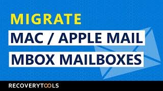 Mac Mail MBOX Migartor Tool – Migrate Apple Mail MBOX File Emails