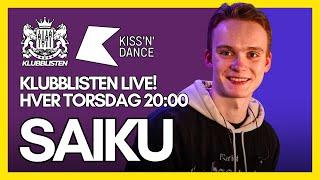 Klubblisten Live! x KISS N DANCE // Saiku