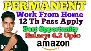 12 Th Pass Apply Amazon permanent Work From home jobs