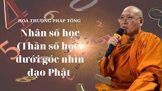 VẤN ĐÁP PHẬT PHÁP l Thần số học (Nhân số học) dưới góc nhìn đạo Phật - HT Pháp Tông thuyết giảng