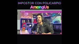 IMPOSTOR CON POL EN AMONG US