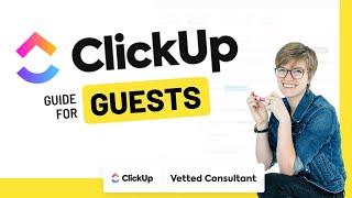 Beginner Tour of ClickUp FOR GUEST Users