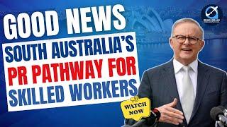 Good News | South Australia's Permanent Residency for Skilled Workers