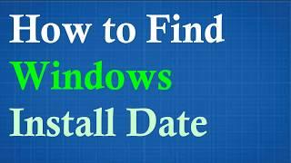 How to Check Windows Install Date, Time and last Reboot date