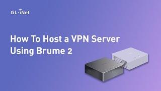 How to Host a VPN Server using Brume 2