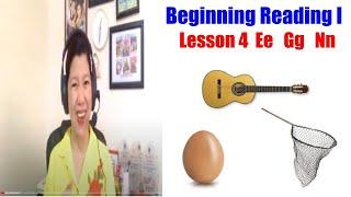 Beginning Reading 1 Lesson#4 Ee Gg Nn Tutorial