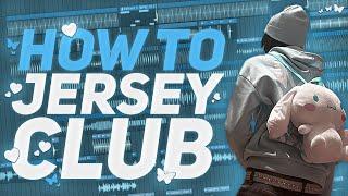 How To Make ACTUAL Jersey Club