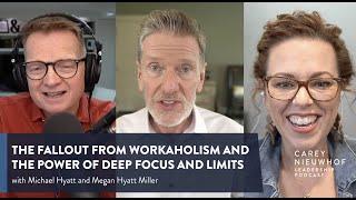 Michael Hyatt & Megan Hyatt Miller on Workaholism and How to Get the Negative Voice Out of Your Head