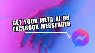 Meta AI on Messenger! How to Get Your Meta AI on Facebook Messenger