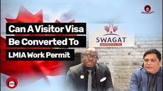 Can A Visitor Visa Converted To LMIA Work Permit In Canada