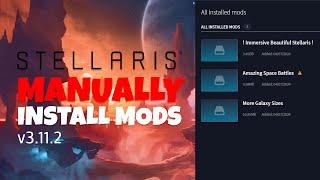 How to Manually Install Stellaris Mods for Version 3.11.2 (2024) !!!