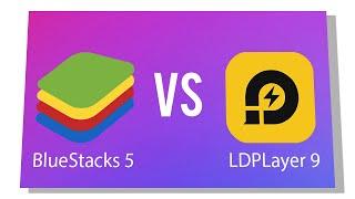 BlueStacks 5 vs LDPlayer 9 — Outperformed