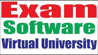 How to use Exam Software ....??? (Virtual University)