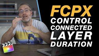 EASILY CONTROL DURATION of LAYERED CLIPS [Essential Final Cut Pro X Edit Skills]