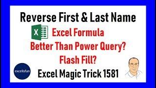 Excel Formula to Reverse First & Last Name. Better Than Power Query & Flash Fill? - EMT 1581
