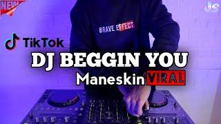 DJ BEGGIN YOU MANESKIN REMIX VIRAL TIKTOK TERBARU 2021