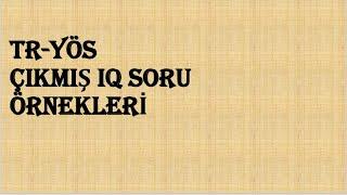 TR-YÖS IQ Çıkmış Soru Çözümleri (Benzer Tip)