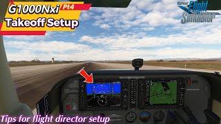 Msfs2020*G1000Nxi PFD Setup To/Ga for Takeoff* Fly like the Pros - Easy to follow Pt.4