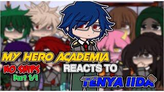  || “Class 1A reacts to TENYA IIDA” || NO SHIPS || Part 1/1 || 