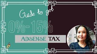 How to Set-up 15% Tax on Google AdSense # How to fill-up W-8BEN TAX FORM # Filipino YouTubers