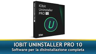 Iobit uninstaller 10 pro, disisinstallatore software completo