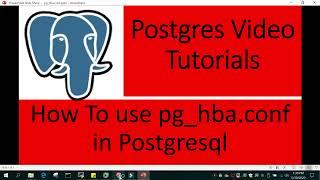 Part 9- ( PostgreSQL ) What is pg_hba.conf file in postgres and what is it's use