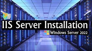 How to Install IIS Web Server on Windows Server 2022 IIS Server Localhost Installation Guide 2023