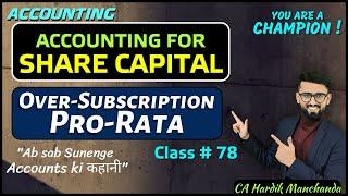 Pro-Rata of Shares | Over-subscription of Shares | 100% Concepts | Shares Class 12 Accounts