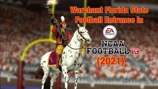 Warchant| Florida State Football Entrance in EA Sports NCAA Football 13 (2021)