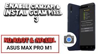 Enable Cam2Api di Asus Zenfone Max Pro M1 no ubl & root