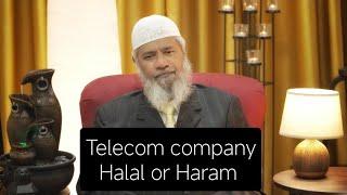 Working for a telecommunication company: halal or haram? Dr. Zakir Naik