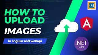 Uploading image or file in Angular | Angular and WebAPI .net core Tutorial | Studymash