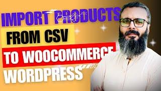 Import products from CSV to WooCommerce