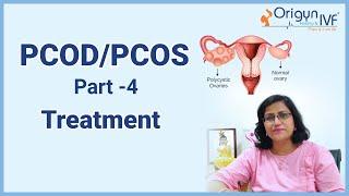 PCOD part 4 - Infertility treatment