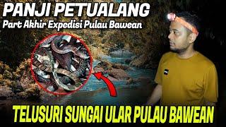 EKSPLORASI PENELUSURAN SUNGAI ULAR DI PULAU BAWEAN !! Expedisi Bawean Part 5